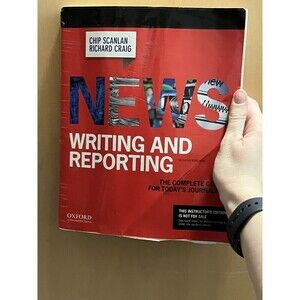 News Writing and Reporting : The Complete Guide for Today's Journ